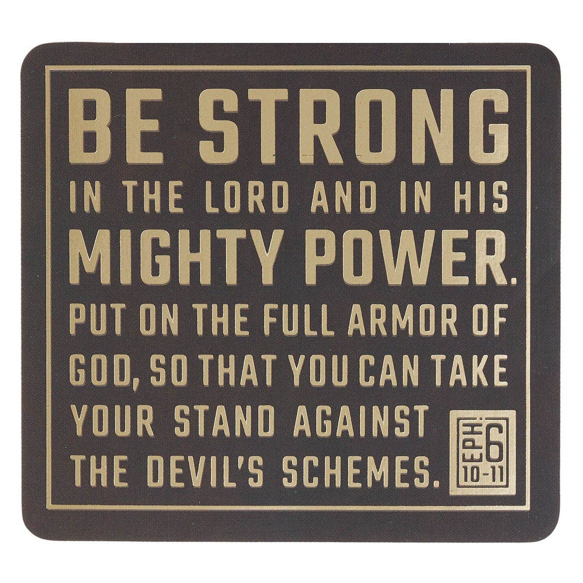 Sticker Vinyl Be Strong Eph. 6:10-11