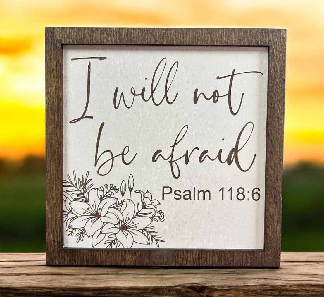 Crates Etc - I will not be afraid religious saying sign - Handmade in USA