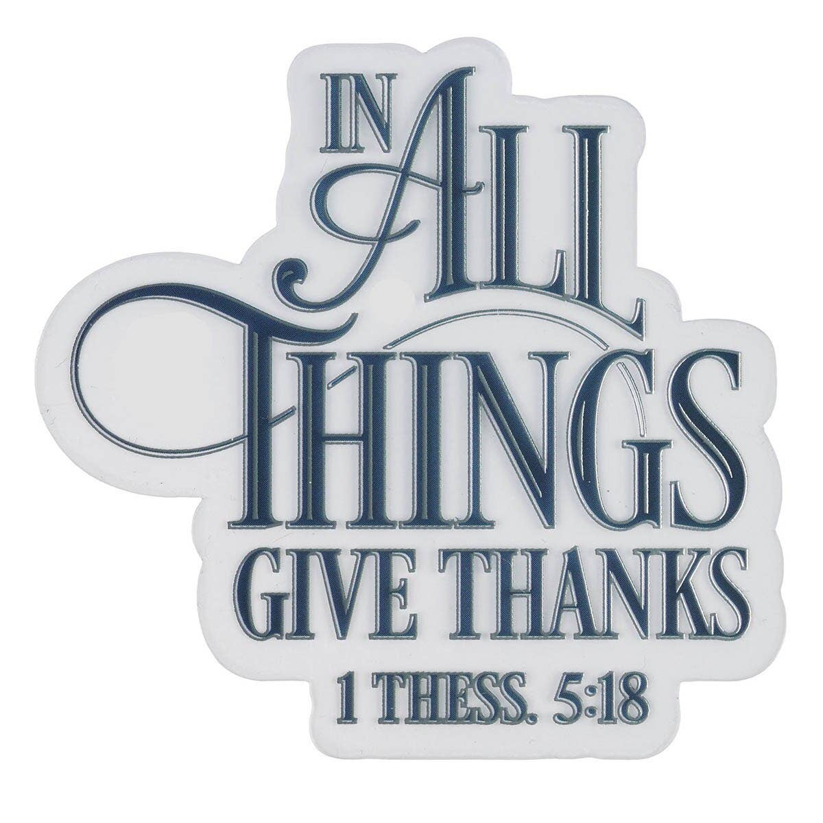 Christian Art Gifts - Sticker Vinyl In All Things Give Thanks 1 Thess. 5:8