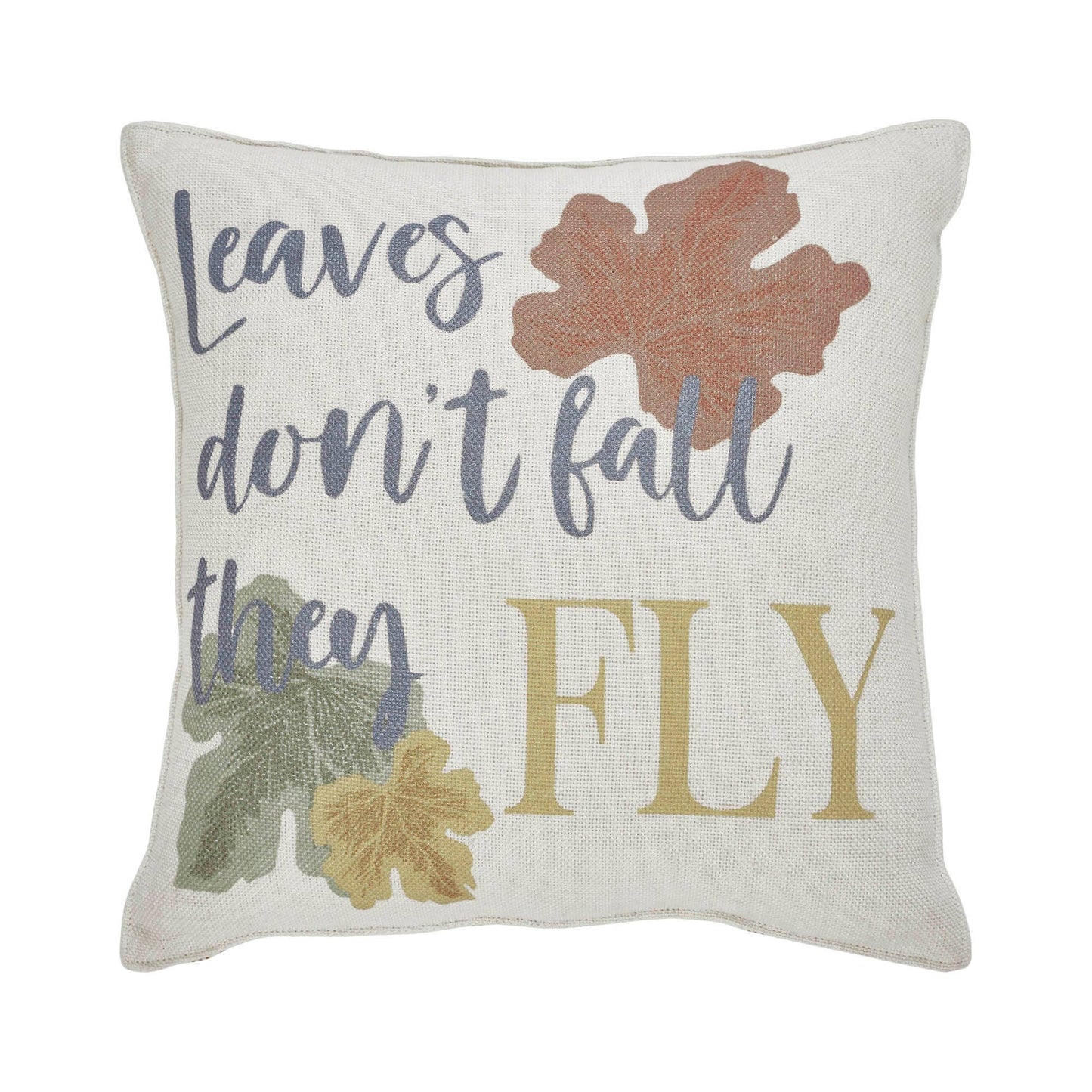 Fall Decor Leaves Don't Fall They Fly Throw Pillow 12x12