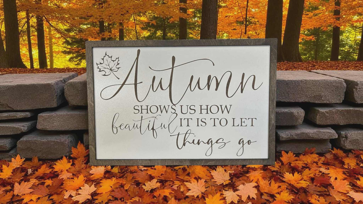 Crates Etc - Autumn Fall western gifts - Beautiful it is to let go - Sign