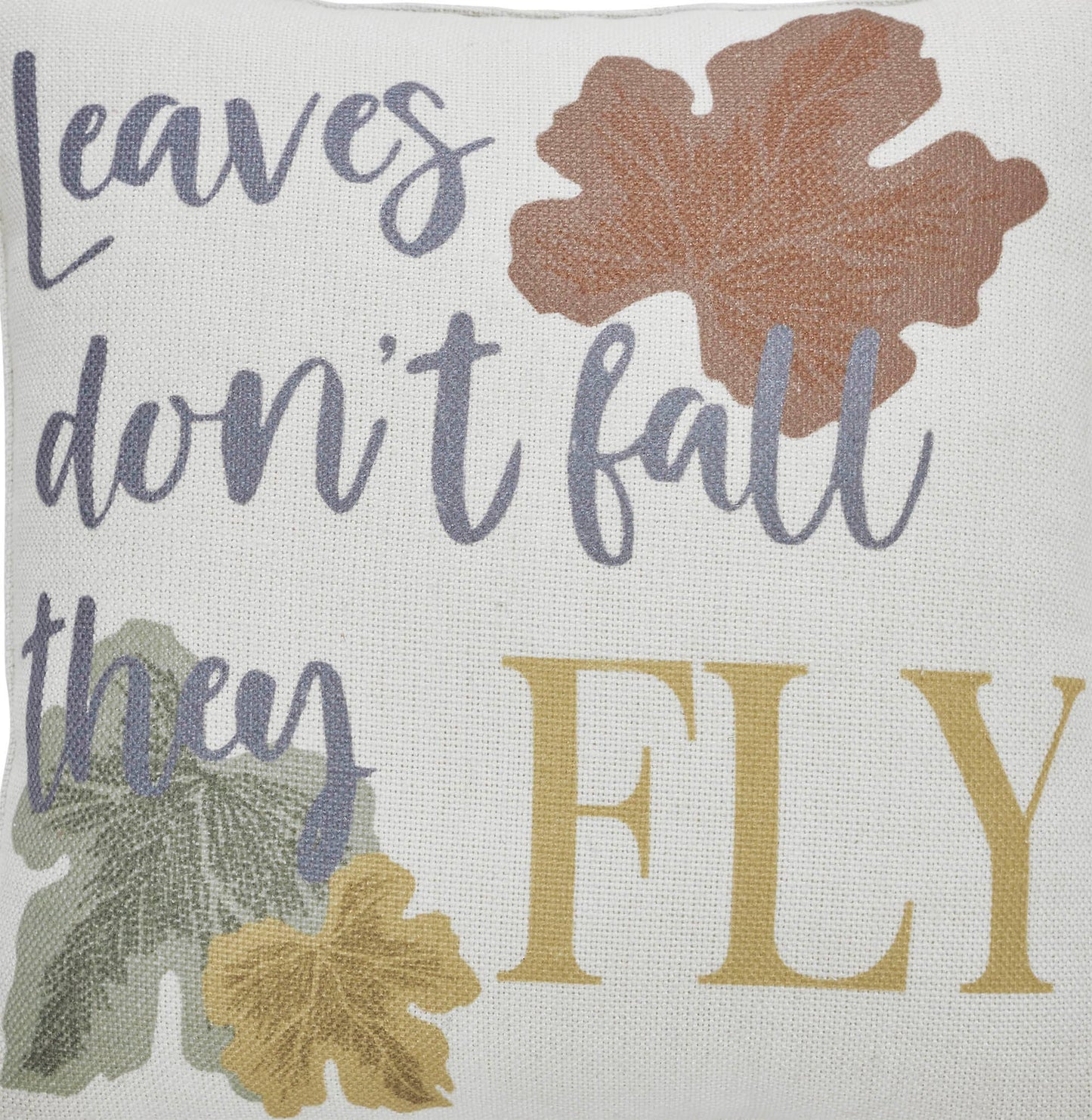Fall Decor Leaves Don't Fall They Fly Throw Pillow 12x12